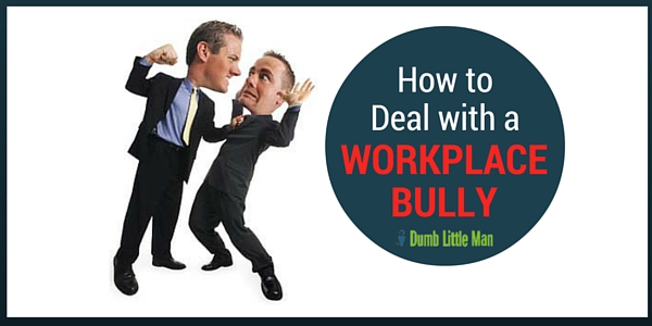 How to Deal with a workplace bully