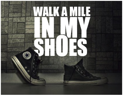  How to Walk a Mile in Someone Else’s Shoes