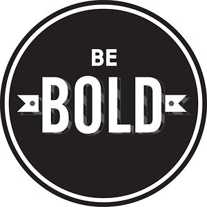  How to Be Bold
