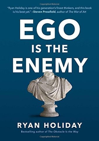 ego is the enemy ryan holiday