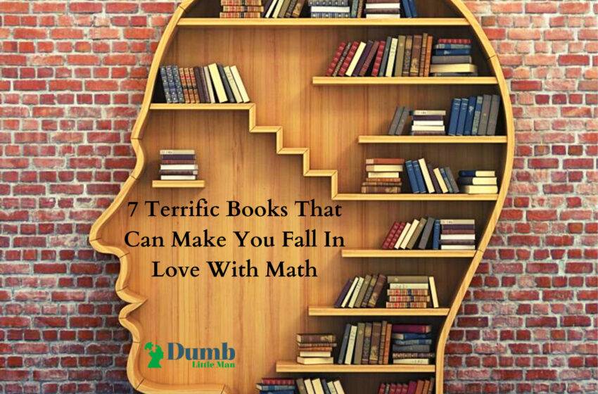  7 Terrific Books That Can Make You Fall In Love With Math