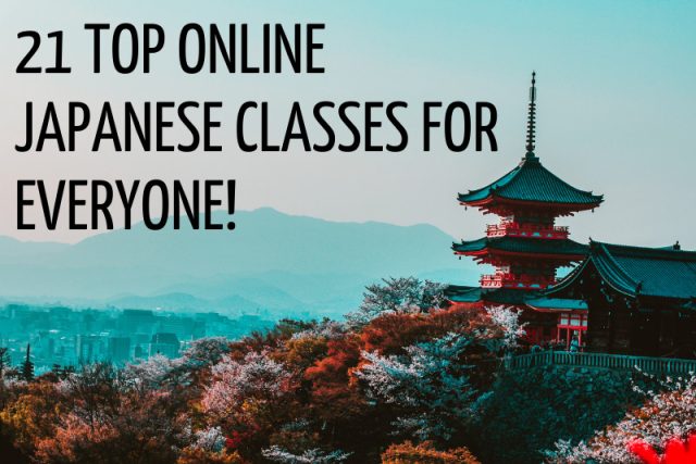  21 Top Online Japanese Classes For Everyone!