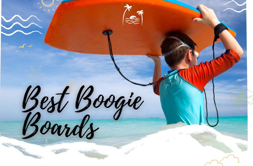  Top 9 Best Boogie Boards in 2022 (Tested and Proven)