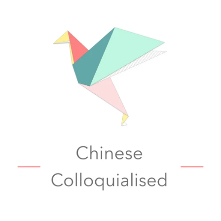 Chinese Colloquialised