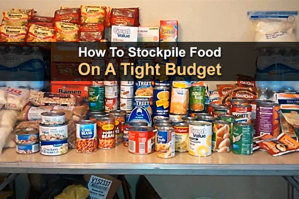  How To Build A Food Stockpile On A Tight Budget