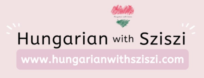 Hungarian with Sziszi