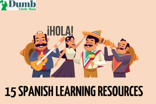 15 Best Spanish Learning Resources • Amazing Apps • Dumb Little Man