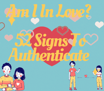  Am I In Love? 52 Signs To Authenticate