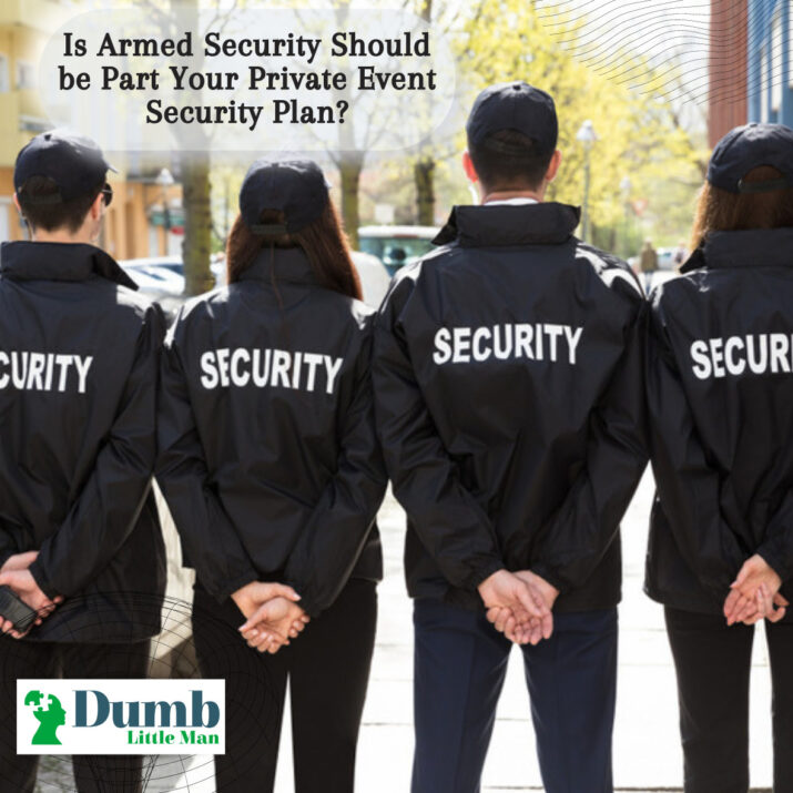 Is Armed Security Should be Part Your Private Event Security Plan?