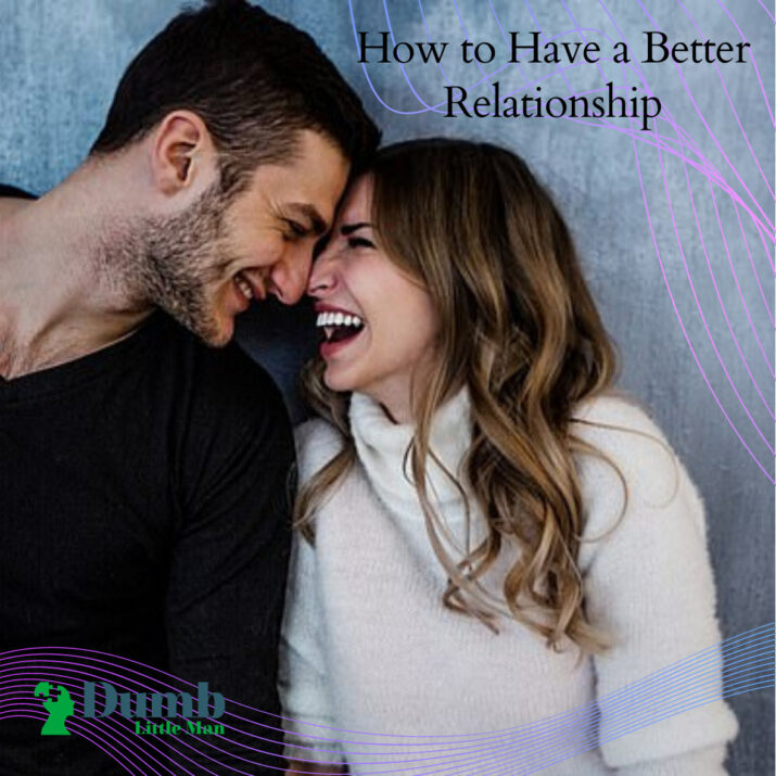 How to Have a Better Relationship