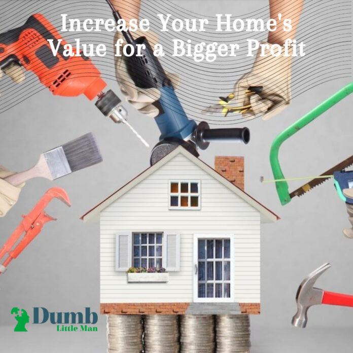 Increase Your Home's Value for a Bigger Profit