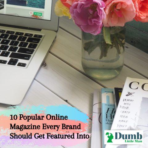  10 Popular Online Magazine Every Brand Should Get Featured Into