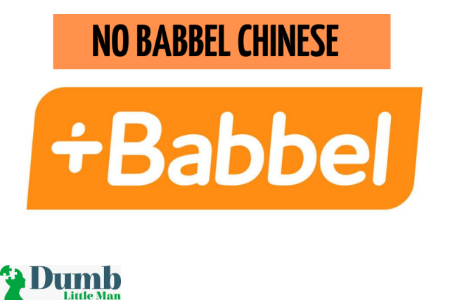  There`s No Babbel Chinese: Here Are Better Choices!