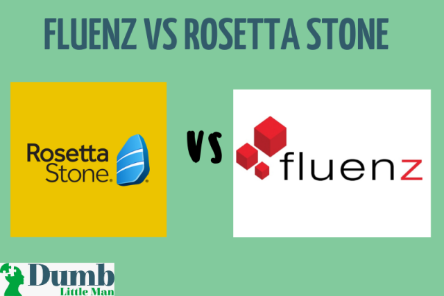  Fluenz vs Rosetta Stone: Would Only Choose One Of Them (Not Both)