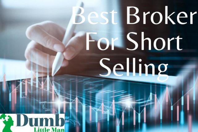  9 Best Broker For Short Selling In 2022!