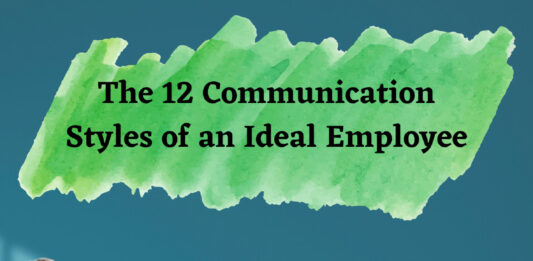 The 12 Communication Styles of an Ideal Employee