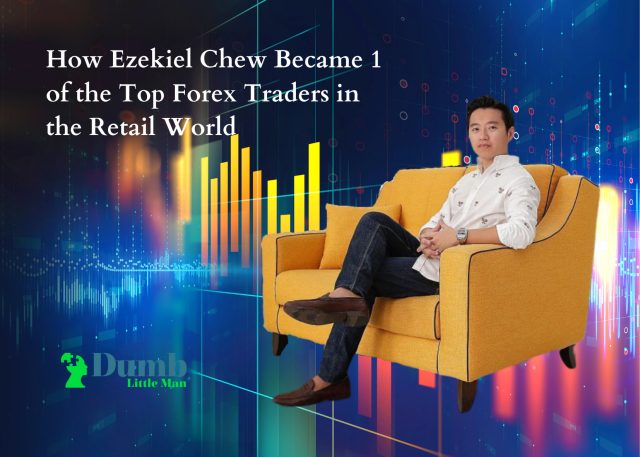 How Ezekiel Chew Became 1 of the Top Forex Traders in the Retail World