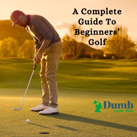  A Complete Guide To Beginners’ Golf