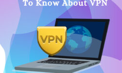 Everything You Need To Know About VPN