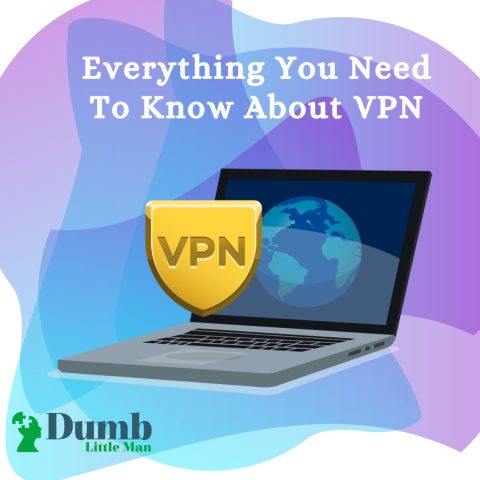 Everything You Need To Know About VPN