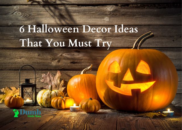 6 Halloween Decor Ideas That You Must Try