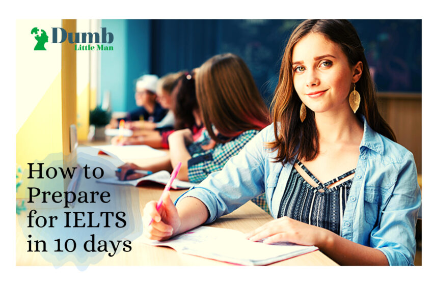  How to Prepare for IELTS in 10 days