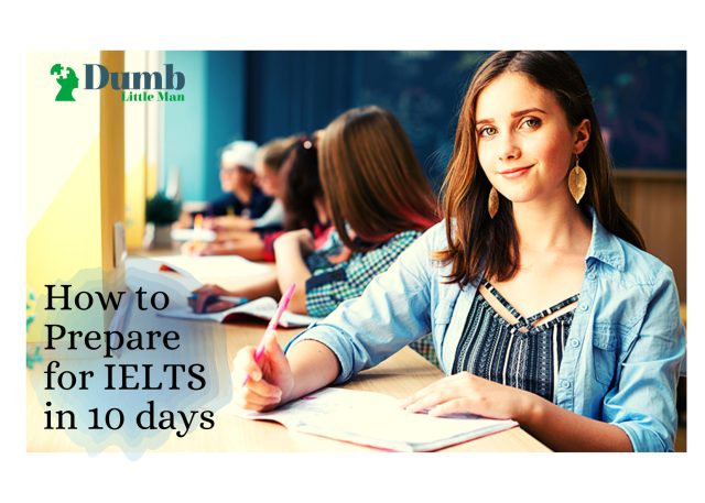 How to Prepare for IELTS in 10 days