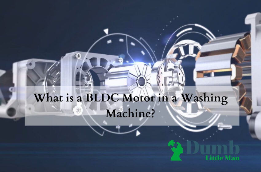  What is a BLDC Motor in a Washing Machine?