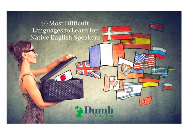 10 Most Difficult Languages to Learn for Native English Speakers