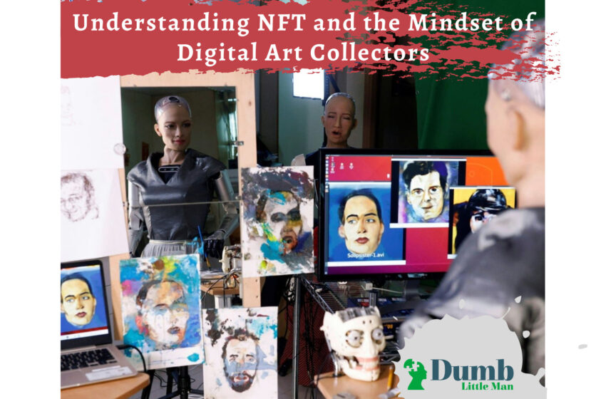  Understanding NFT and the Mindset of Digital Art Collectors
