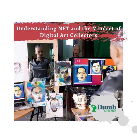 Understanding NFT and the Mindset of Digital Art Collectors