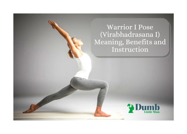 Warrior I Pose (Virabhadrasana I) Meaning, Benefits and Instruction