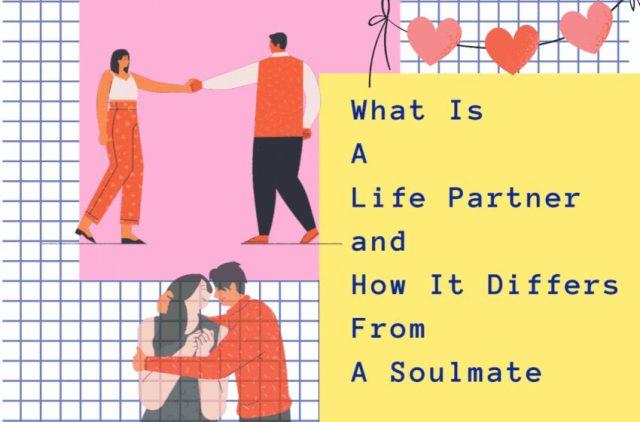 What Is A Life Partner and How It Differs From A Soulmate