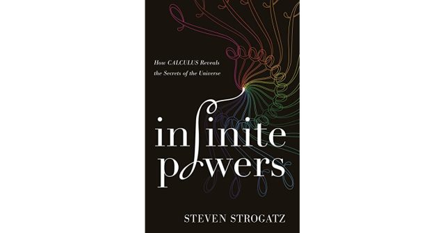 Infinite Powers: How Calculus Reveals the Secrets of the Universe