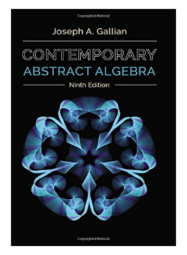 Contemporary Abstract Algebra by Joseph Gallian