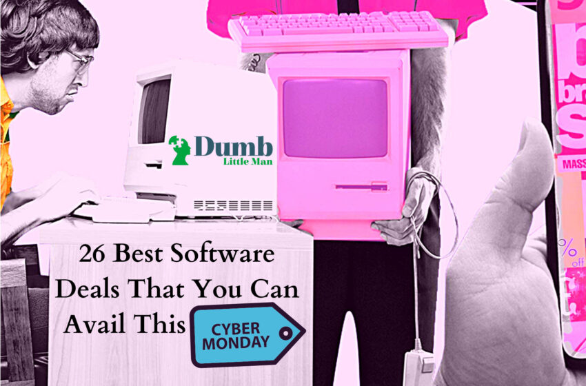  26 Best Software Deals That You Can Avail This Cyber Monday