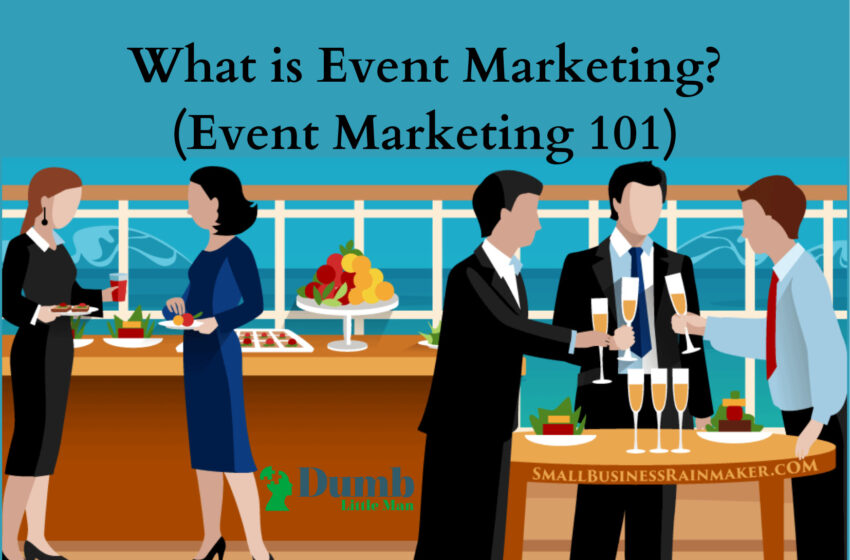  What is Event Marketing? (Event Marketing 101)
