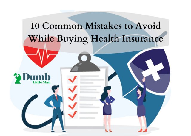 10 Common Mistakes to Avoid While Buying Health Insurance