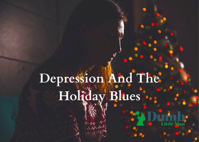 Depression And The Holiday Blues