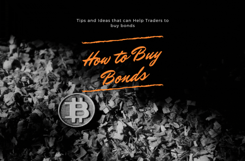  How to Buy Bonds? A Trader Beginners Guide 2022