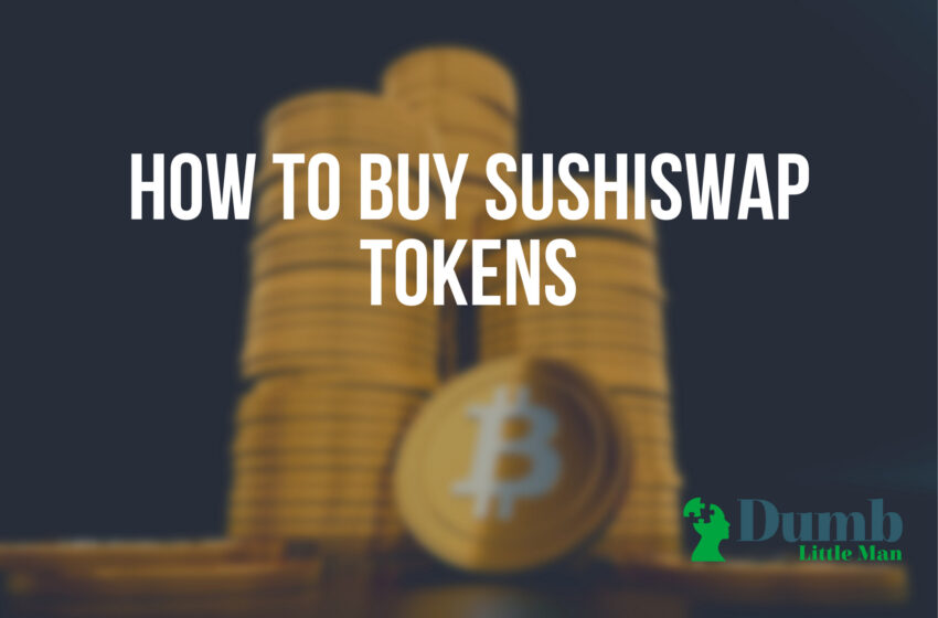  How to Buy SushiSwap Tokens? Things to know before you buy