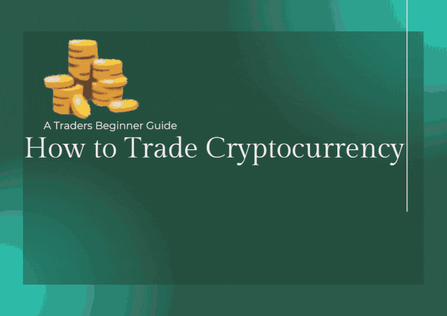 How to Trade Crypto