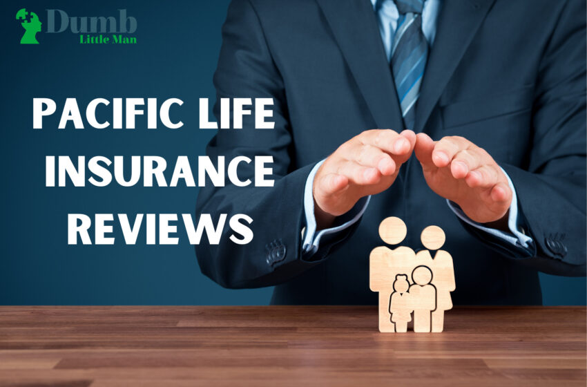  Pacific Life Insurance Reviews for 2023