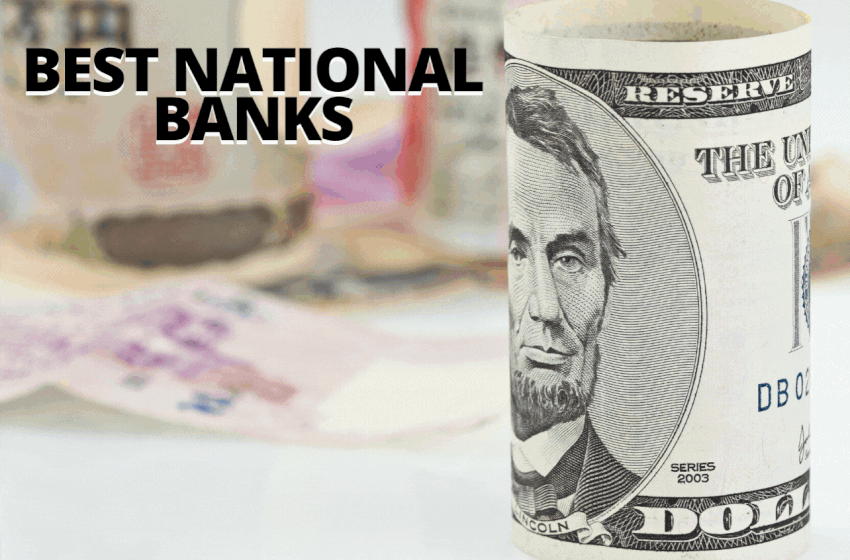  11 Best National Banks For Savings and Checking Account