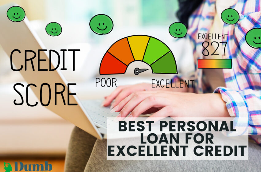 Best Personal Loans for Excellent Credit of 2022