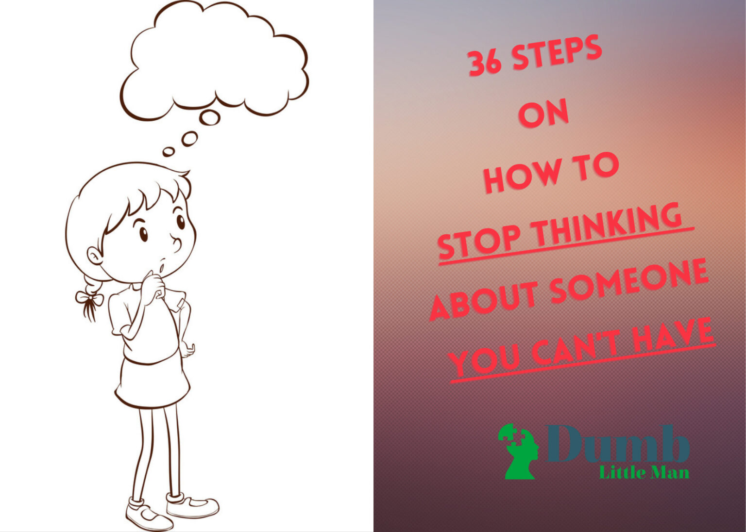 36 Steps On How To Stop Thinking About Someone You Can't Have