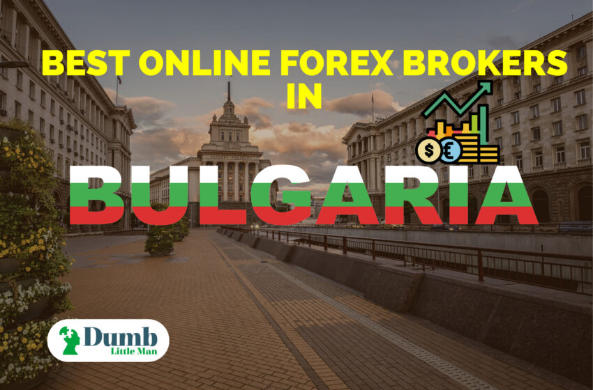  5 Best Online Forex Brokers in Bulgaria – In Depth Review 2022