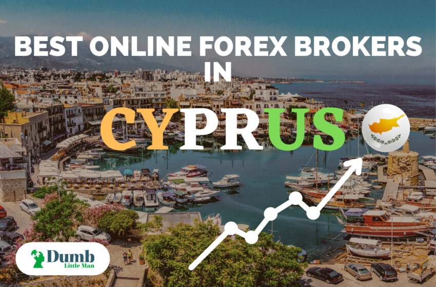 5 Best Online Forex Brokers in Cyprus – In Depth Review 2023