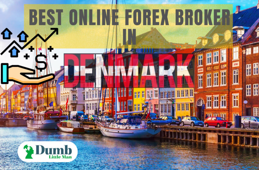  5 Best Online Forex Brokers in Denmark – In Depth Review 2022
