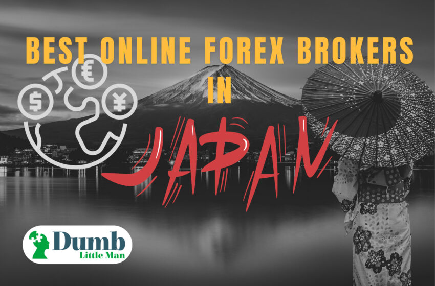  3 Best Online Forex Brokers in Japan – In Depth Review 2022